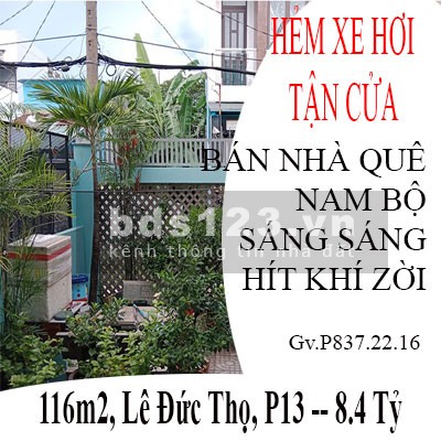 Gò Vấp phường 13 bán nhà quê nam bộ sáng sáng hít khí zời, tắm nắng dt 116m2 giá 8.4 tỷ