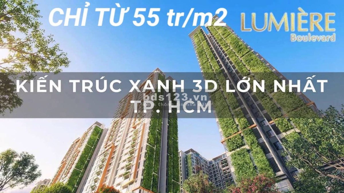 Vốn đầu từ 375TR sở hữu ngay Căn hộ Lumière Boulevard - C/Hộ Xanh 3D lớn nhất TPHCM chiết Khấu cao