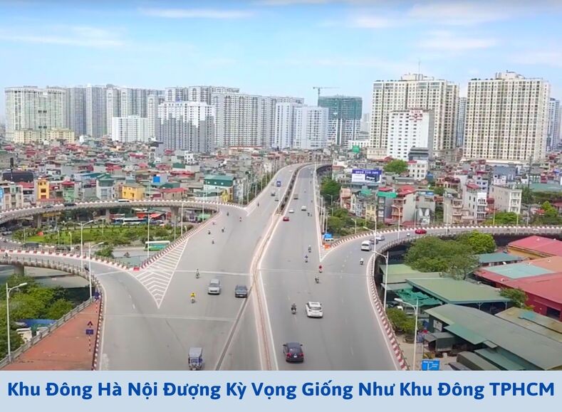 Khu Đông Hà Nội được kỳ vọng giống như khu đông TPHCM
