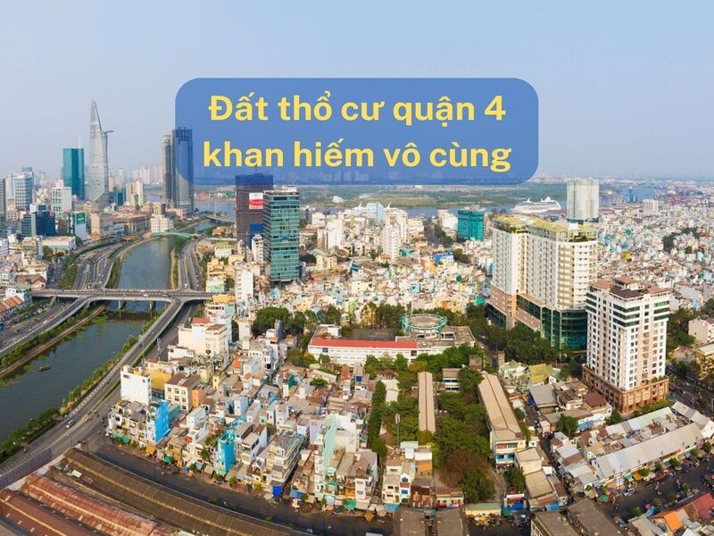 dat-tho-cu-quan-4-khan-hiem-vo-cung_1668754620.jpg Đất thổ cư quận 4 khan hiếm vô cùng