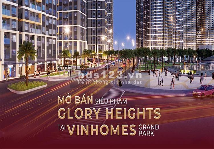 Cập nhật giỏ hàng bán căn hộ Glory Heights dự án Vinhomes Grand Park giá ưu đãi