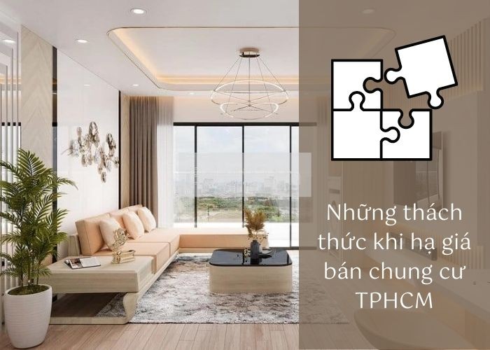 Những thách thức khi hạ giá bán chung cư TPHCM Những thách thức khi hạ giá bán chung cư TPHCM