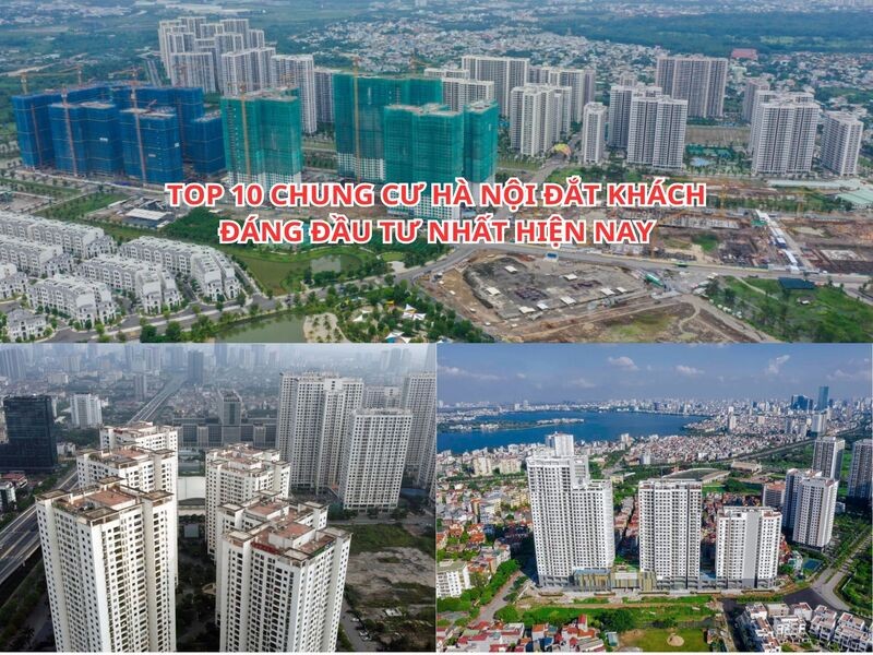 Top 10 chung cư Hà Nội đắt khách đáng đầu tư nhất hiện nay