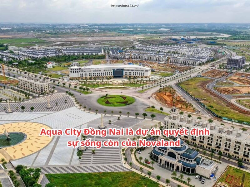 Aqua City Đồng Nai là dự án quyết định sống còn của Novaland