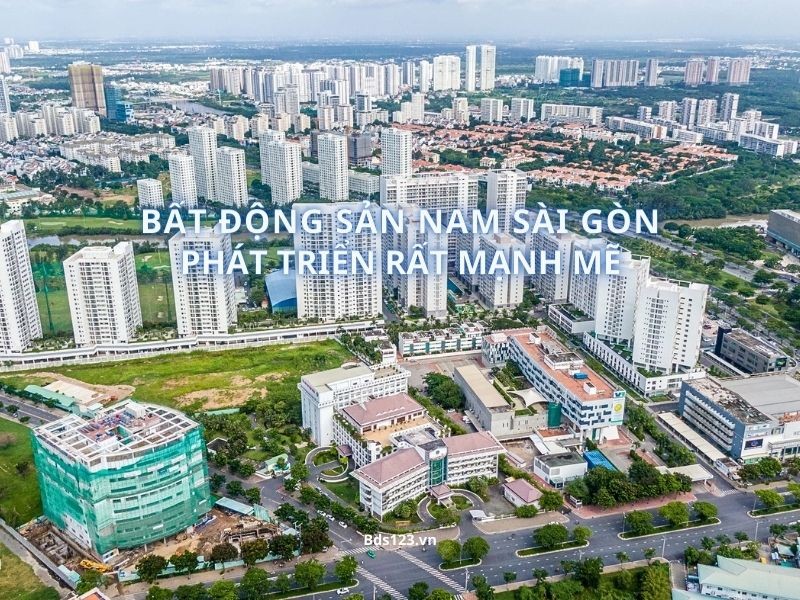 Bất động sản Nam Sài Gòn phát triển rất mạnh mẽ