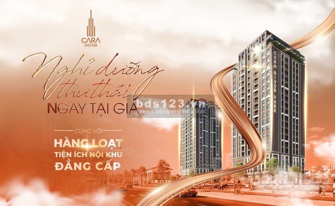 Bán căn hộ cao cấp Cara River Park đẳng cấp 5 sao