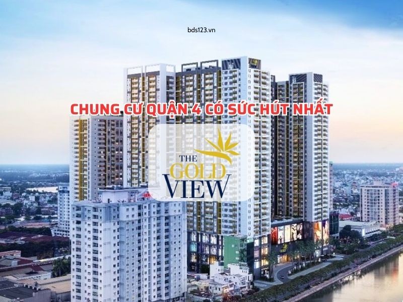 The Gold View - Chung cư quận 4 có sức hút nhất