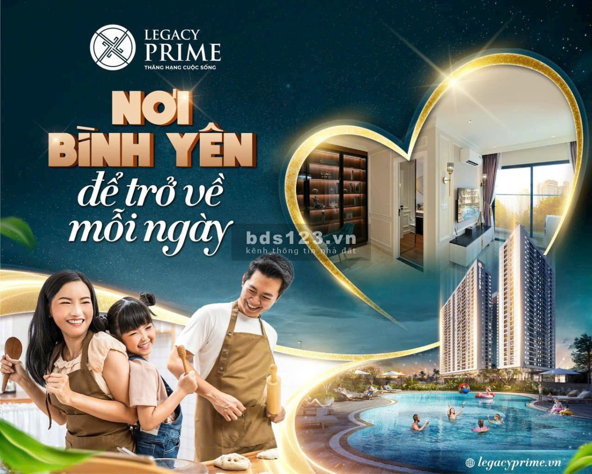 Cập nhật giá bán căn hộ Legacy Prime T11/2023 mới nhất, khuyến mãi siêu khủng giỏ hàng đặc biệt