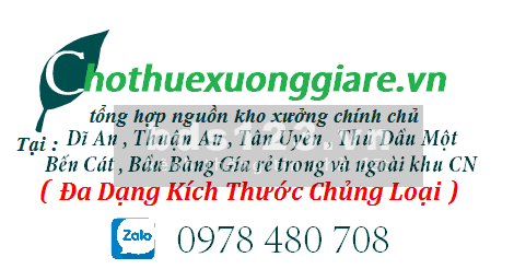 Cần cho thuê kho, kho chứa hàng tại Thuận An, Dĩ An, Tân Uyên, Bến Cát gía rẻ