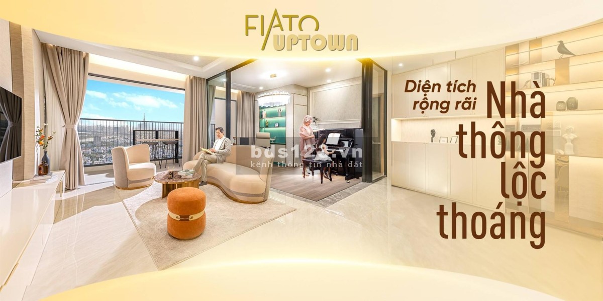 Căn hộ hạng sang FIATO Uptown đầu tiên tại TP. Thủ Đức