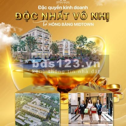 Dự án HỒNG BÀNG MIDTOWN – Cơ hội “vàng” cho nhà đầu tư đón đầu xu hướng 2025!