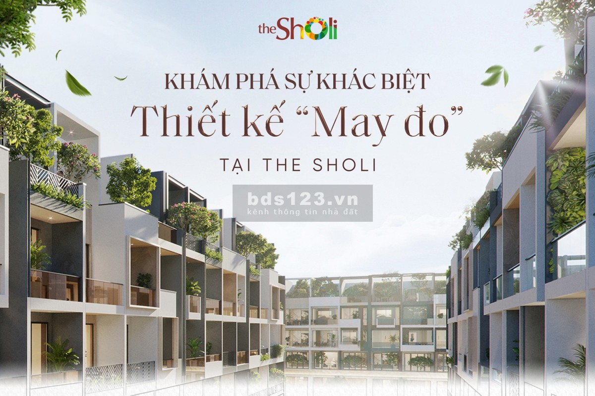 Shophouse The Sholi 13,5 tỷ/căn | Cam kết thuê 45tr/tháng + Tặng thang máy 300tr + 2 lượng vàng