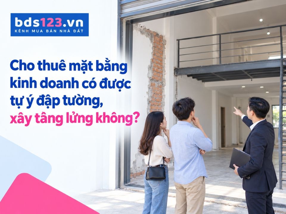 Cho thuê mặt bằng kinh doanh có được tự ý đập tường, xây tầng lửng không?
